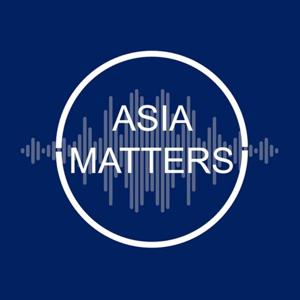Asia Matters Podcast