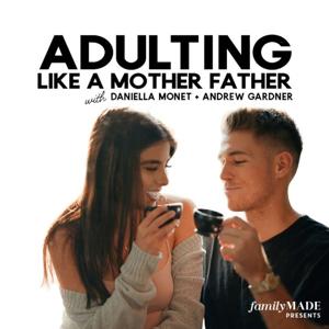 Adulting Like A Mother Father by Daniella Monet & Andrew Gardner