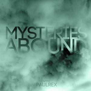 Mysteries Abound by paulrex0_1