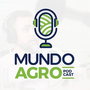 Mundo Agro Podcast by Mundo Agro Podcast