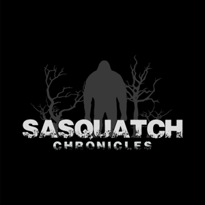 Sasquatch Chronicles by Sasquatch Chronicles - Bigfoot Encounters