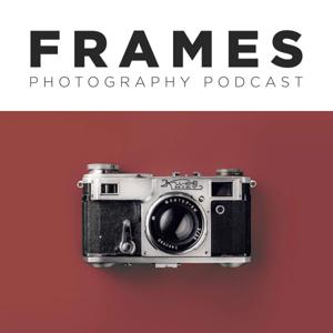 FRAMES Photography Podcast by FRAMES Magazine