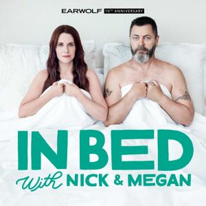 In Bed with Nick and Megan by Earwolf & Nick Offerman, Megan Mullally