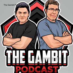 The Gambit Podcast by Xaereth