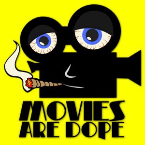 Movies Are Dope: Film Addicts ONLY
