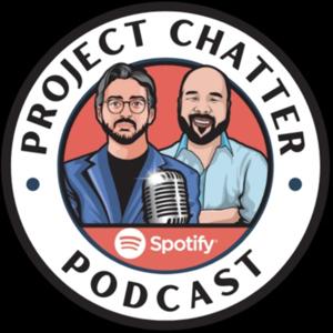The Project Chatter Podcast