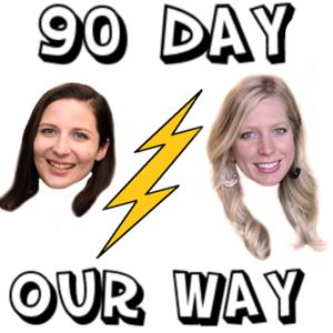 90 Day Our Way: A 90 Day Fiancé Podcast