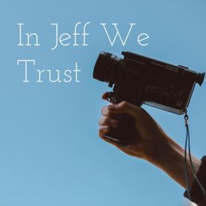 In Jeff We Trust