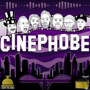 Cinephobe by Zach Harper, Amin Elhassan & Anthony Mayes