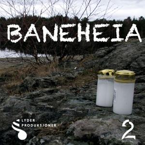 Baneheia by Lyder Produksjoner via Acast