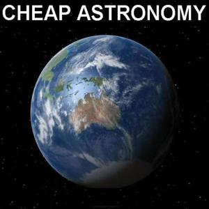 Cheap Astronomy Podcasts by Steve Nerlich