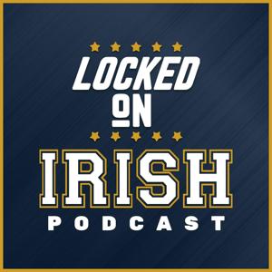 Locked On Irish - Daily Podcast On Notre Dame Fighting Irish Football & Basketball by Locked On Podcast Network, Tyler Wojciak