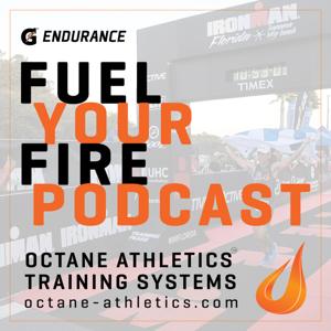 Octane Athletics Training Systems Fuel Your Fire Podcast