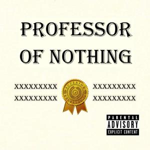 Professor of Nothing