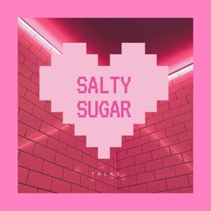 Salty Sugar