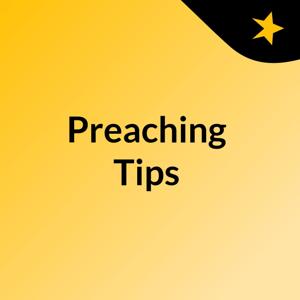 Preaching Tips