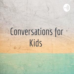 Conversations for Kids