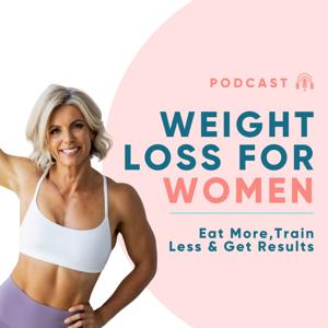 Weight Loss For Women: eat more, train less, get results by Kitty Blomfield