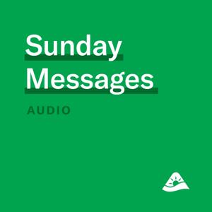 Church of the Highlands - Sunday Messages - Audio by Church of the Highlands