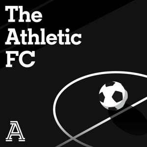 The Athletic Football Podcast by The Athletic