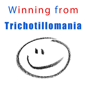 Winning from Trichotillomania