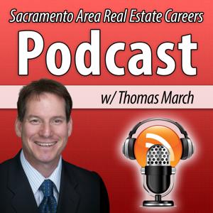 Sacramento CA Real Estate Podcast with Thomas March
