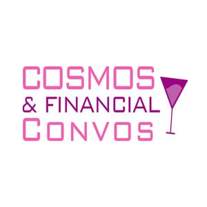 Cosmos and Financial Convos