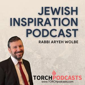 Jewish Inspiration Podcast · Rabbi Aryeh Wolbe by Torch
