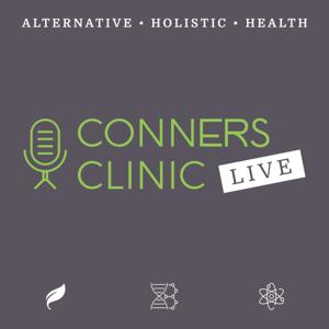 Conners Clinic Live with Dr. Kevin Conners - Alternative, Holistic Health Resources on Cancer, Genetics, Lyme, and more. by Dr. Kevin Conners - Conners Clinic