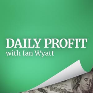 Daily Profit with Ian Wyatt