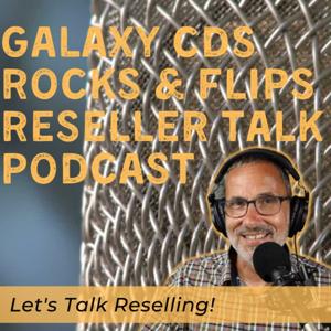 Galaxy CDS Rocks and Flips! A Reselling Podcast by Galaxy CDS Rocks!