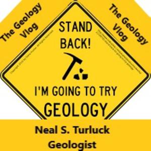 The Geology Vlog Podcast by Neal S. Turluck