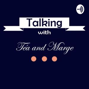 Talking with Téa and Marge