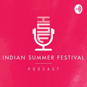 Indian Summer Festival Podcast