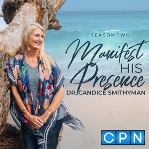 Manifest His Presence with Candice Smithyman
