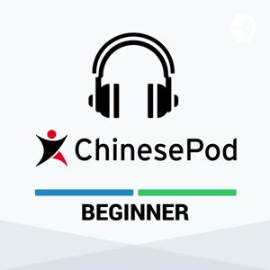 ChinesePod - Beginner by ChinesePod LLC