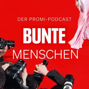BUNTE Menschen - Der Promi-Podcast by Barbara Fischer, Lilly Burger, Lena Krudewig