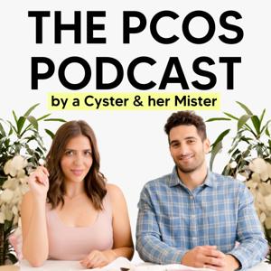 The PCOS Podcast by A Cyster & Her Mister by PCOS Weight Loss
