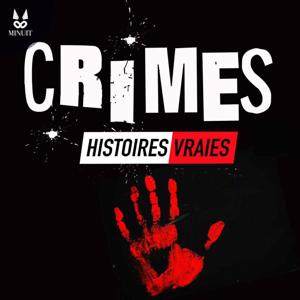 CRIMES • Histoires Vraies by Minuit