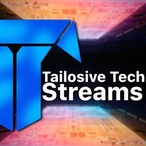 Tailosive Tech Streams by Tailosive Podcasts
