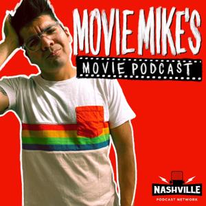 Movie Mike's Movie Podcast by Nashville Podcast Network