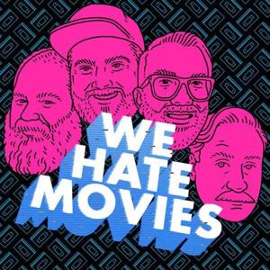 We Hate Movies by Headgum