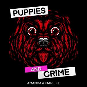 Puppies and Crime by Amanda und Marieke