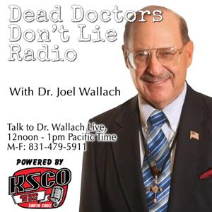 Dead Doctors Don't Lie Radio by KSCO AM 1080 Talk Radio