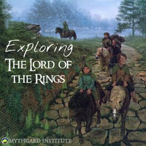 Mythgard's Exploring The Lord of the Rings by Mythgard Institute