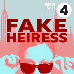 Fake Heiress by BBC Radio 4