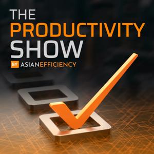 The Productivity Show by Asian Efficiency
