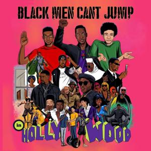 Black Men Can't Jump [In Hollywood] by Black Men Can't Jump [In Hollywood]