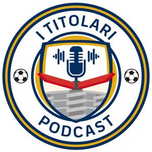 I Titolari by Titolari Podcast