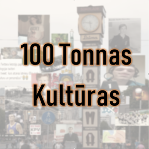100 Tonnas Kultūras by 100 tonnas